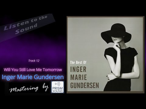 [고음질 음원] Inger Marie Gundersen - Will You Still Love Me Tomorrow 가을 감성 터지는 노래^^