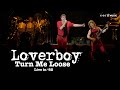 LOVERBOY 'Turn Me Loose (Live In '82)' - Official Video