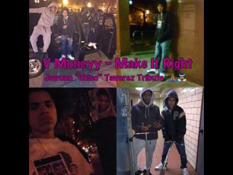 V Moneyy - Make It Right #E4CHICO