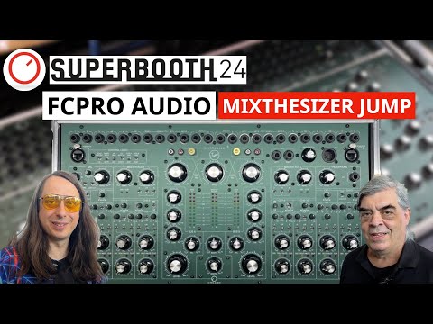 FCPro Audio Mixthesizer Jump Live Mixer, New Custom System Modules & Eurorack Case  | Superbooth 24