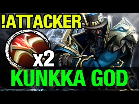 KUNKKA GOD !! - !ATTACKER - Dota 2