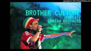 Brother Culture - Ganjah Brothers Dubplate