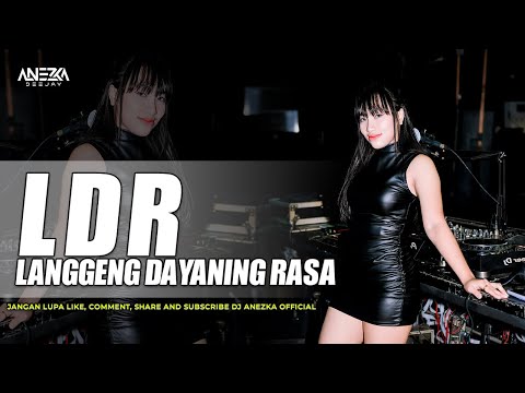 FUNKOT TERBARU LDR ~ LANGGENG DAYANING RASA ( DENNY CAKNAN ) || COVER BY DJ ANEZKA