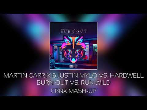 Martin Garrix & Justin Mylo vs. Hardwell - Burn Out vs. Run Wild