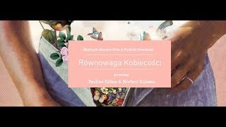 "Równowaga Kobiecości" - dlaczego?