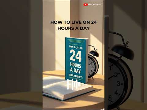 HOW TO LIVE ON 24 HOURS A DAY by ARNOLD BENNETT #shorts @LifeJunction1955