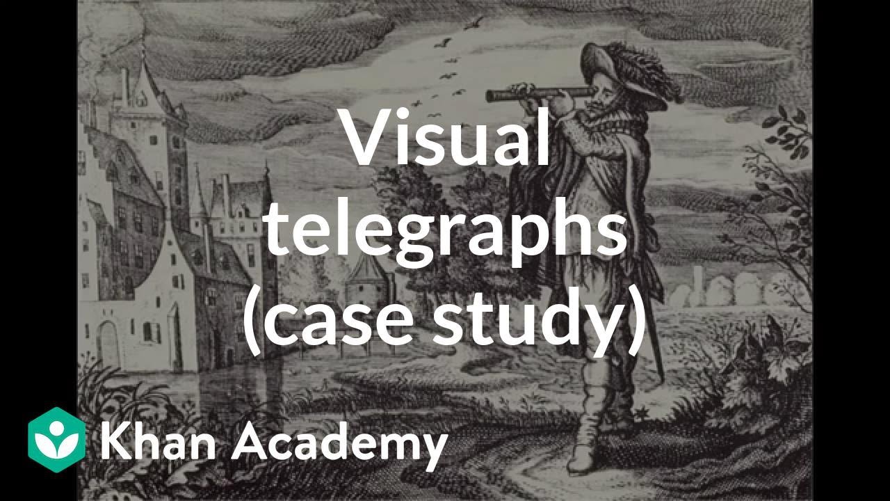 Watch Now Visual telegraphs (case study) | Computer Science | Khan Academy Visual telegraphs (case study) | Computer Science | Khan Academy