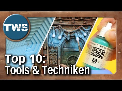 10 wichtige Tools & Techniken, die mein Tabletop-Leben veränderten (Gelände, Miniaturen bemalen,TWS)