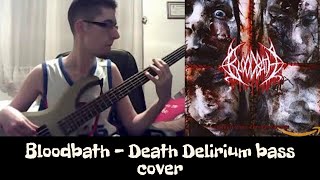 Bloodbath - Death Delirium bass cover