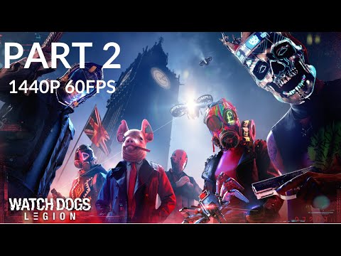 WATCH DOGS: LEGION 100% Walkthrough Gameplay Part 2 - No Commentary (PC - 1440p 60FPS)