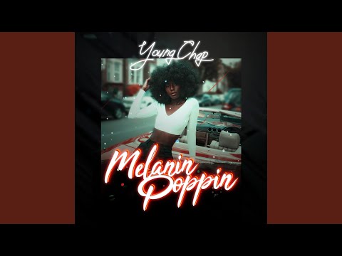 Melanin Poppin'