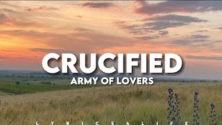 Army Of Lovers - Crucified (Lyrics)