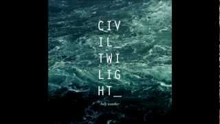 Church On Fire - Holy Weather - Civil Twilight