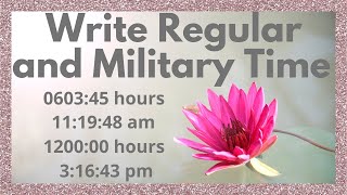 How to Write and Convert Regular Time and Military Time | hours:minutes:seconds
