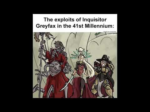 Inquisitor Greyfax's adventures in the 41st Millennium: