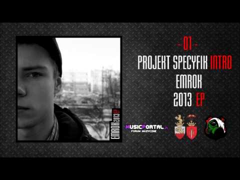 01. Emrok - Projekt Specyfik INTRO (2013 EP)