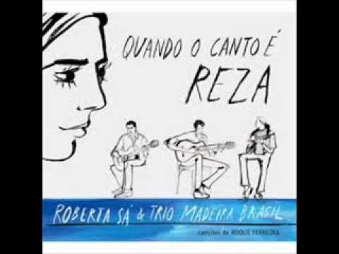 Menino-Roberta Sá e Trio Madeira Brasil