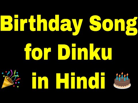 Birthday Song for dinku - Happy Birthday Song for dinku