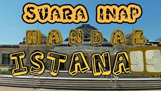 Download lagu SUARA INAP  HANDAL 'ISTANA 99 ' mp3