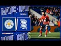 HIGHLIGHTS | Leicester City 2-1 Birmingham City | Sky Bet Championship