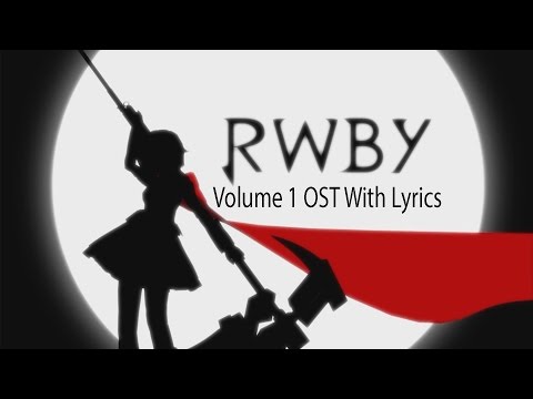 RWBY VOLUME 1 OST: Full Soundtrack [Lyrics]