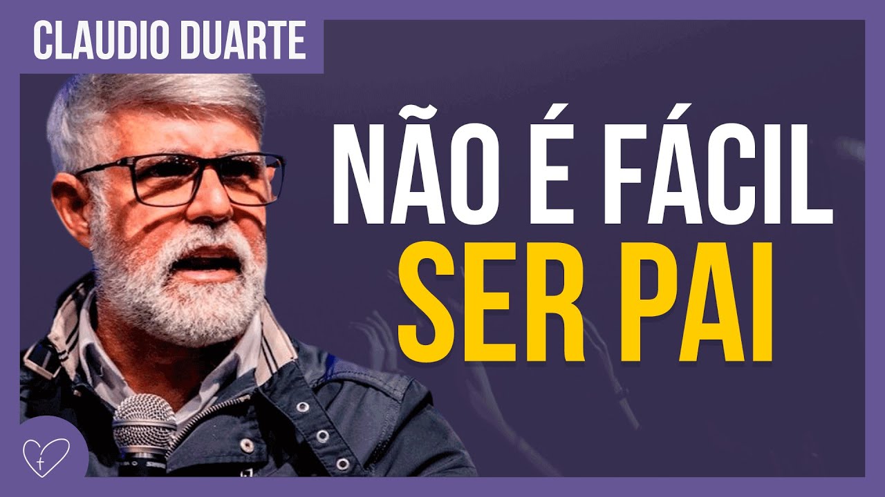 Cláudio Duarte - Não é fácil ser pai