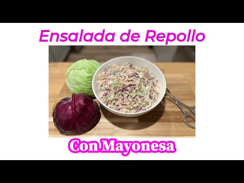 Ensalada de Repollo con Mayonesa / coleslaw