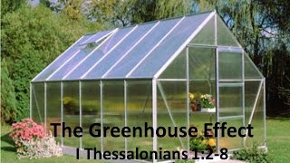 preview picture of video 'The Greenhouse Effect - Richmond Church of Christ, Richmond KY'