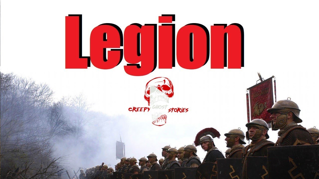 "Legion" An original Creepy Story