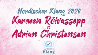Karmen Rõivassepp ft. Adrian Christensen - Nordischer Klang 2020
