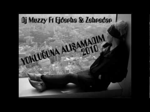 Ejderha & Zehredar Ft DJmUzzy - Yokluğuna Alışamadım 2010
