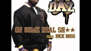 Daz Dillinger feat Rick Ross - on some real shit