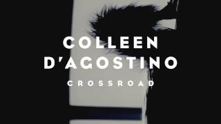 Colleen D'Agostino - Crossroad