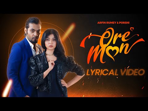 Ore Mon | ওরে মন | Official Lyrical Video | Porshi & Arfin Rumey