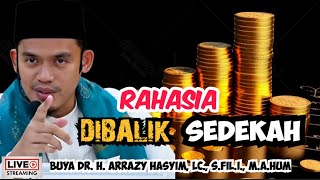 Download lagu RAHASIA DIBALIK SEDEKAH - BUYA ARRAZY HASYIM mp3