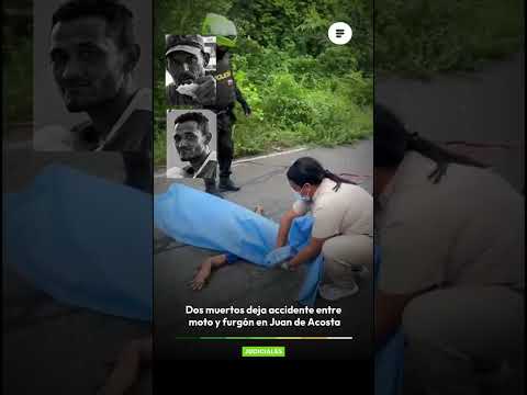 Dos muertos deja choque entre motocicleta y furgón en Juan de Acosta