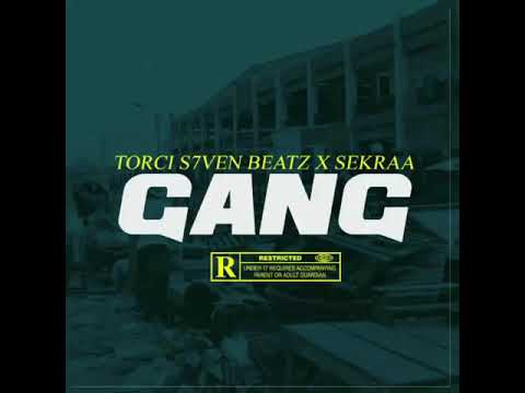 @Sekraa - GANG ( Torci S7ven Beatz )