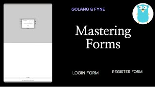 6.0 Go & Fyne: Handling Forms (Login, Register) + Custom Layout & Dashboard View