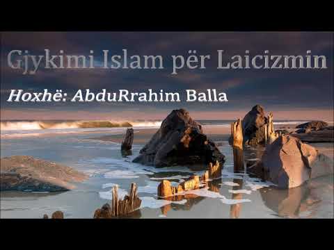 Gjykimi Islam për Laicizmin  - Hoxhë: AbduRrahim Balla