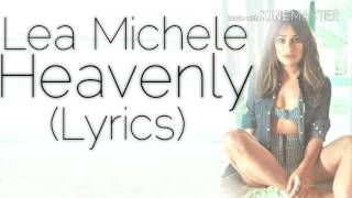 Lea Michele - Heavenly (Lyrics)