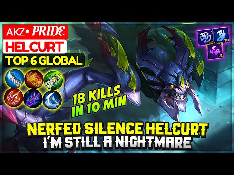 Nerfed Silence Helcurt, I'm Still A Nightmare [ Top 6 Global Helcurt ] ᴀᴋᴢ• pride  - Mobile Legends