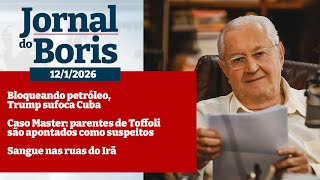 Jornal do Boris - 12/1/26 - Notícias do dia com Boris Casoy