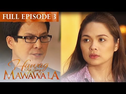 Full Episode 3 | Huwag Ka Lang Mawawala