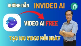 Hướng Dẫn Cách Sử Dụng VIDEO AI Miễn Phí | INVIDEO AI Tạo Video TỰ ĐỘNG Tốt Nhất (Video AI ChatGPT)