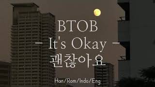 BTOB [비투비]  - It&#39;s Okay [괜찮아요] | Han/Rom/Indo/Eng Lyrics