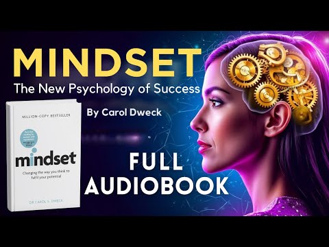MINDSET: The New Psychology of Success | Full Audiobook & Summary by Carol Dweck