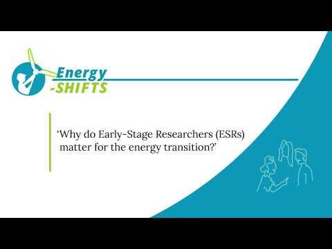 Why do Early-Stage Researchers (ESRs) matter for the energy transition?