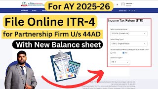 How To File ITR-4 for Partnership Firm U/s 44AD for AY 2025-26 | file ITR-4 for Partnership firm