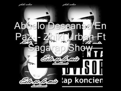 Zhiki Urban Ft Sagarap Show -  Descansa En Paz