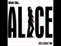 Alice Cooper-Ain't that just like a woman 